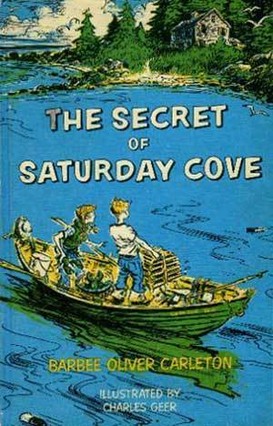 The Secret of Saturday Cove by Barbee Oliver Carleton, Charles Geer