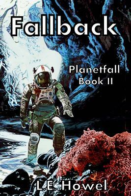 Fallback: Planetfall Book II by L. E. Howel