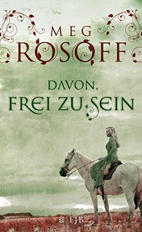 Davon, frei zu sein by Meg Rosoff, Brigitte Jakobeit