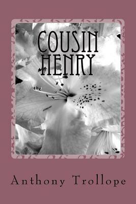 Cousin Henry by Anthony Trollope