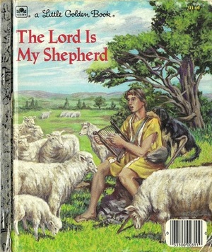 The Lord is My Shepherd: The Twenty-Third Psalm by Thomas LaPadula