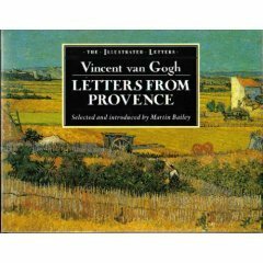 Letters from Provence by Martin Bailey, Vincent van Gogh
