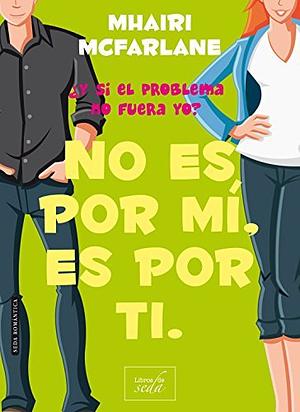 No es por mí, es por ti by Mhairi McFarlane