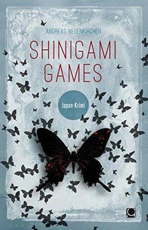 Shinigami Games: Japan-Krimi by Andreas Neuenkirchen