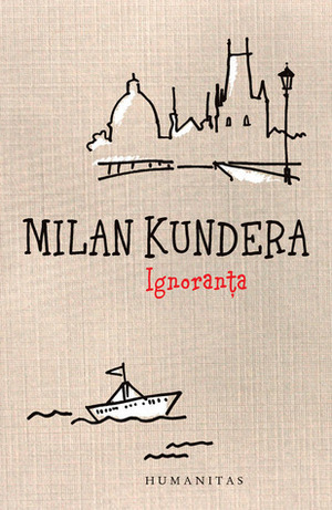 Ignoranța by Milan Kundera
