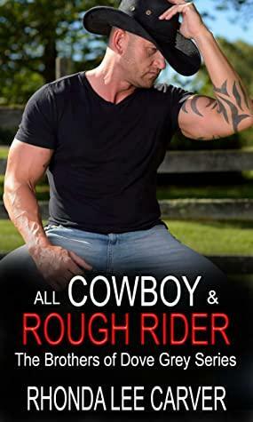All Cowboy and Rough Rider by Rhonda Lee Carver