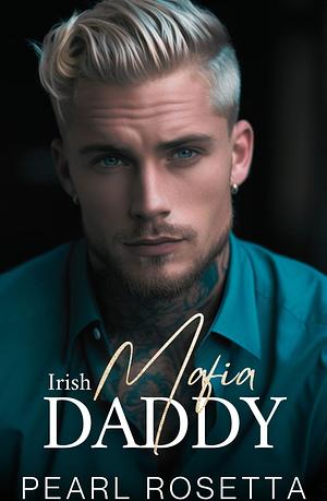 Irish Mafia Daddy by Pearl Rosetta