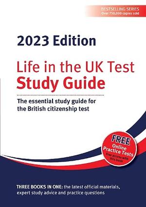 Life in the UK Test: Study Guide 2023: The Essential Study Guide for the British Citizenship Test by Henry Dillon, Alastair Smith