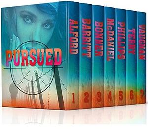 Pursued by Lynnette Bonner, Christy Barritt, Virginia Vaughan, Mary Alford, Lesley Ann McDaniel, Alana Terry, Lisa Phillips