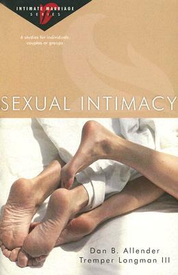 Sexual Intimacy by Dan B. Allender, Tremper Longman III