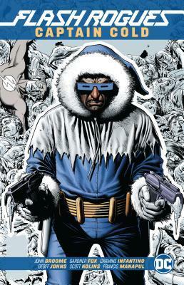The Flash Rogues: Captain Cold by John Broome