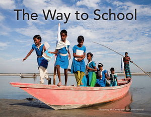 The Way to School by Plan International, Rosemary McCarney