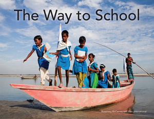 The Way to School by Rosemary McCarney, Plan International