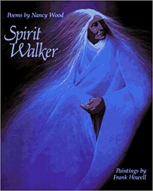 Spirit Walker by Nancy Wood