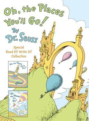 Oh, the Places You'll Go! the Read It! Write It! Collection: Dr. Seuss's Oh, the Places You'll Go!; Oh, the Places I'll Go! by Me, Myself by Dr. Seuss