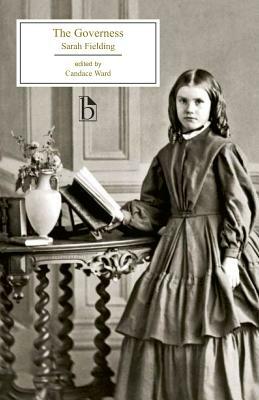 The Governess: The Governess; Or, the Little Female Academy by Sarah Fielding