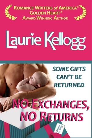No Exchanges, No Returns by Laurie Kellogg