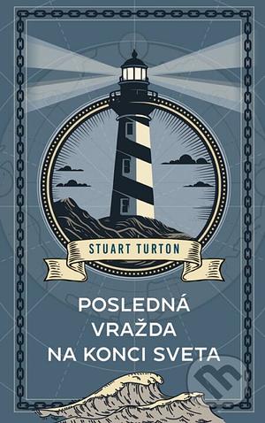 Posledná vražda na konci sveta by Stuart Turton