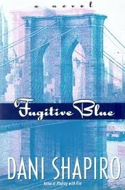 Fugitive Blue by Dani Shapiro