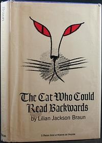 The Cat Who Could Read Backwards by Lilian Jackson Braun