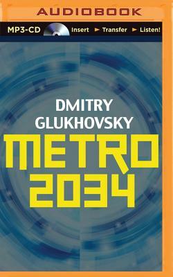 Metro 2034 by Dmitry Glukhovsky