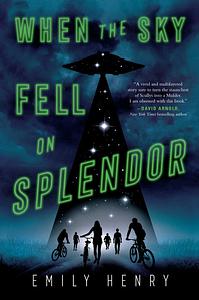 When the Sky Fell on Splendor by Emily Henry