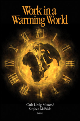 Work in a Warming World, Volume 184 by Carla Lipsig-Mummé, Stephen McBride, Carla Lipsig-Mumm?
