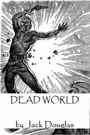 Dead World by Jack Douglas, Troy Bond