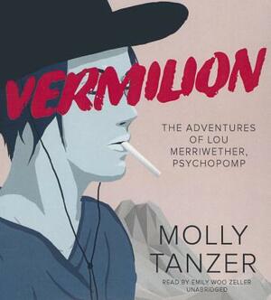 Vermilion: The Adventures of Lou Merriwether, Psychopomp by Molly Tanzer