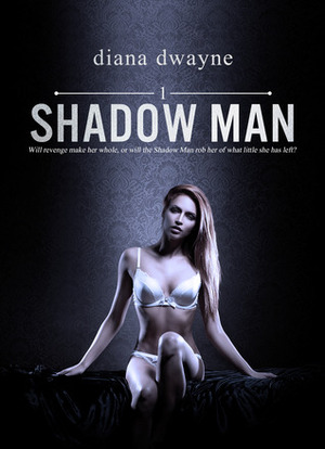 Shadow Man #1 by Diana Dwayne