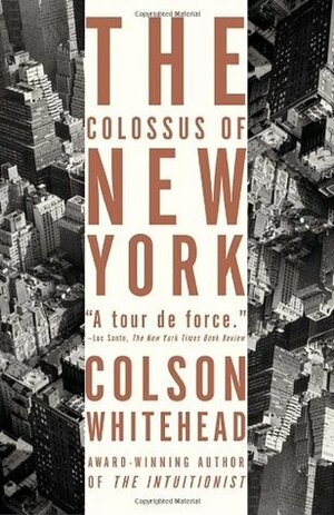 The Colossus of New York by Colson Whitehead