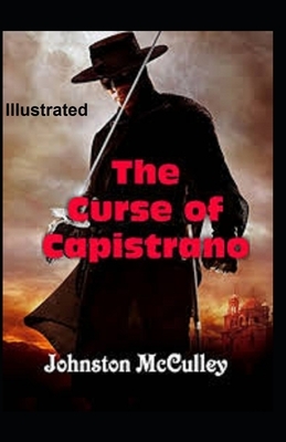 The Curse of Capistrano Illustrated by Johnston McCulley