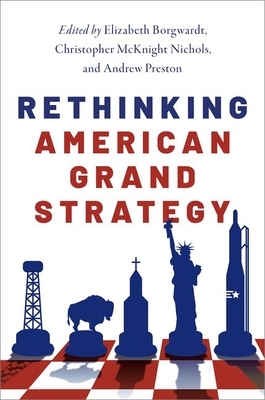 Rethinking American Grand Strategy by 