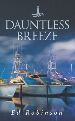 Dauntless Breeze by Ed Robinson