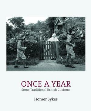 Once a Year: Some Traditional British Customs by 