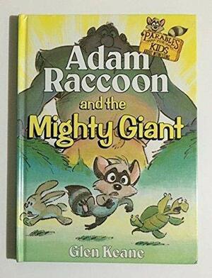 Adam Raccoon and the Mighty Giant by Glen Keane