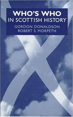 Who's Who in Scottish History by Gordon Donaldson