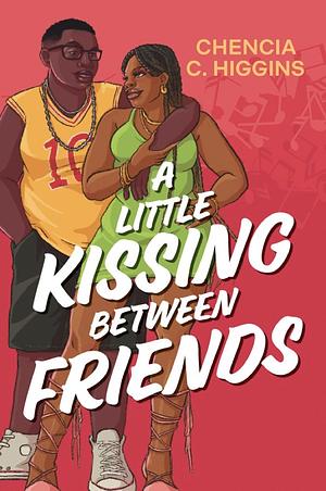 A Little Kissing Between Friends by Chencia C. Higgins