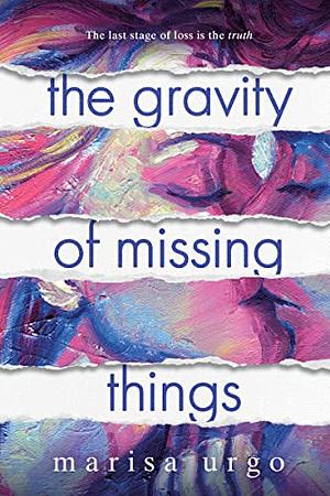 The Gravity of Missing Things by Marisa Urgo