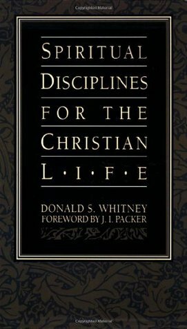 Spiritual Disciplines for the Christian Life by Rita J. Platt, Donald S. Whitney
