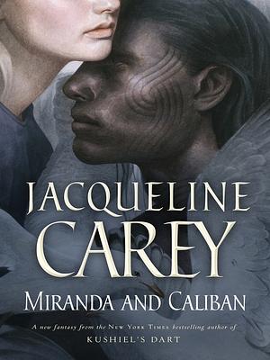 Miranda and Caliban by Jacqueline Carey