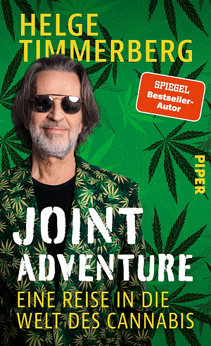 Joint Adventure: Eine Reise in die Welt des Cannabis by Helge Timmerberg