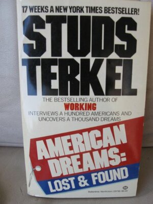 American Dreams: Lost and Found by Studs Terkel