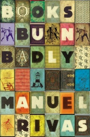 Books Burn Badly by Jonathan Dunne, Manuel Rivas