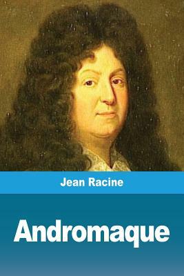 Andromaque by Jean Racine