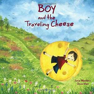Boy and the Traveling Cheese by Junia Wonders