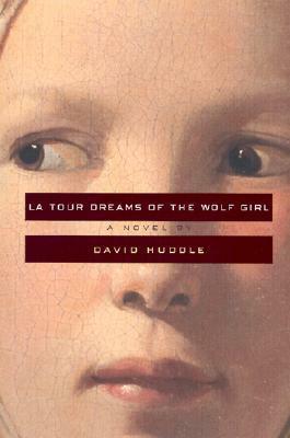 La Tour Dreams of the Wolf Girl by David Huddle