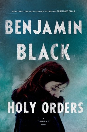 Holy Orders by Benjamin Black, John Banville
