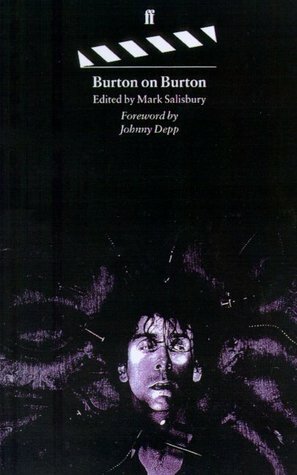 Burton on Burton by Mark Salisbury, Johnny Depp, Tim Burton