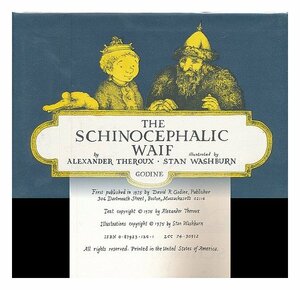 The Schinocephalic Waif by Alexander Theroux